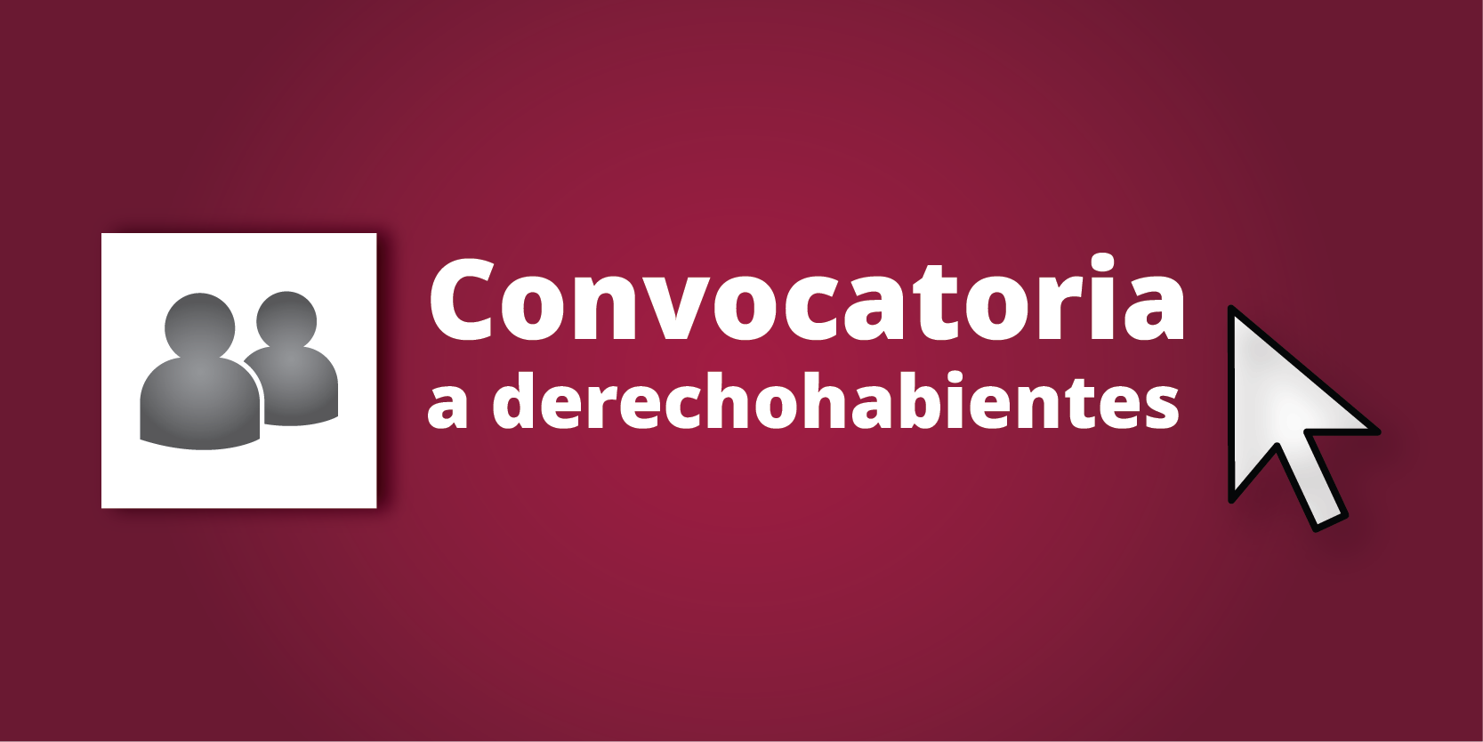 Convocatoria a derechohabientes
